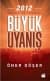 Büyük Uyanış 2012 Öncesi ve Sonrası