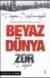Beyaz Dünya Zor Değil