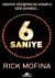 6 Saniye