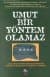 Umut Bir Yöntem Olamaz