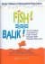 Fish - Balık (Enerjiyi Yakalayın Potansiyelinizi Ortaya Çıkarın)