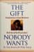The Gift Nobody Wants