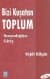 Bizi Kuşatan Toplum
