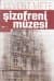 Şizofreni Müzesi