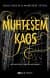Muhteşem Kaos (Beautiful Creatures, #3)