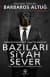 Bazıları Siyah Sever