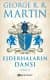 Ejderhaların Dansı (Buz ve Ateşin Şarkısı #5, Kısım 2)