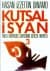 Kutsal İsyan - Milli Kurtuluş Savaşının Gerçek Hikayesi 3