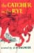 The Catcher in the Rye