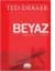 Beyaz (The Circle, #3)