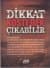 Dikkat Köstebek Çıkabilir