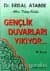 Gençlik Duvarları Yıkıyor