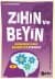 Zihin ve Beyin: Kafamızdaki Evreni Anlamak İçin Çizgibilim