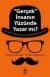 ''Gerçek'' İnsanın Yüzünde Yazar mı?
