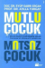 Mutlu Çocuk Mutsuz Çocuk