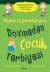 Bağırıp Çağırmadan ya da Dövmeden Çocuk Terbiyesi