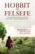 Hobbit Ve Felsefe (Cücelerinizi, Büyücünüzü ve Yolunuzu Kaybetmemeniz İçin)