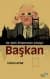 Başkan - Bir Şehir Efsanesinin Çöküşü