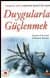 Duygularla Güçlenmek