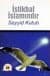 İstikbal İslam'ındır