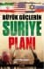 Büyük Güçlerin Suriye Planı