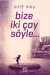 Bize İki Çay Söyle