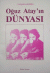 Oğuz Atay'ın Dünyası