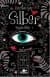 Silber: Rüya Yolculuğu (Rüyalar Kitabı, #1)