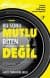 Bu Sonu Mutlu Biten Hikâyelerden Biri Değil