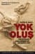 Yok Oluş - Kötü Olan Genlerimiz Mi Şansımız Mı?