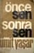 Önce Sen Sonra Sen
