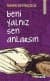 Beni Yalnız Sen Anlarsın