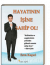 Hayatının İşine Sahip Ol