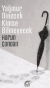 Yağmur Dinecek Kimse Bilmeyecek