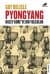 Pyongyang / Kuzey Kore'ye Bir Yolculuk