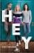 HEY - Huysuz, Ergen, Yalancı