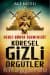 Küresel Gizli Örgütler & Hedef Dünya Egemenliği