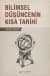 Bilimsel Düşüncenin Kısa Tarihi