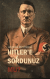 Hitler'e Sordunuz mu?