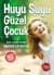 Huyu Suyu Güzel Çocuk
