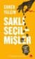 Saklı Seçilmişler - Siz Onları Değil, Onlar Sizi Seçti