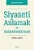 Siyaseti Anlamak ve Anlamlandırmak
