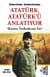 Atatürk, Atatürk'ü Anlatıyor "Benim Tutkularım Var"