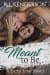 Meant to Be (Dirty Love, #2)