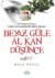 Beyaz Güle Al Kan Düşünce