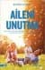 Aileni Unutma