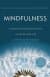 Mindfulness : Zıvanadan Çıkmış Bir Dünyada Huzur Bulmak İçin 8 Haftalık Bir Rehber