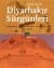 Diyarbakır Sürgünleri Bulgarların Kaleminden Kent Manzaraları 1862-1878