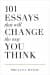 101 Essays That Will Change the Way You Think