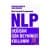 NLP: Değişim İçin Beyninizi Kullanın